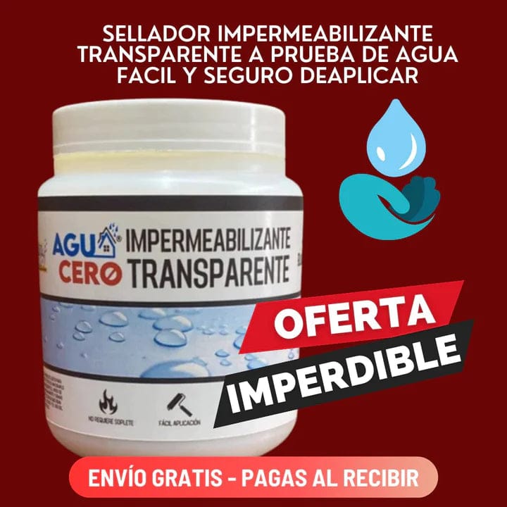 SELLADOR IMPERMEABILIZANTE "cero filtración de agua"